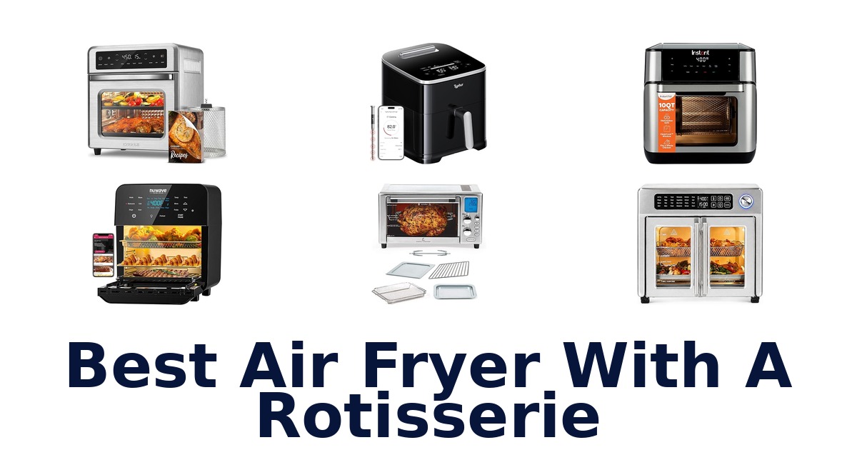 best air fryer with a rotisserie