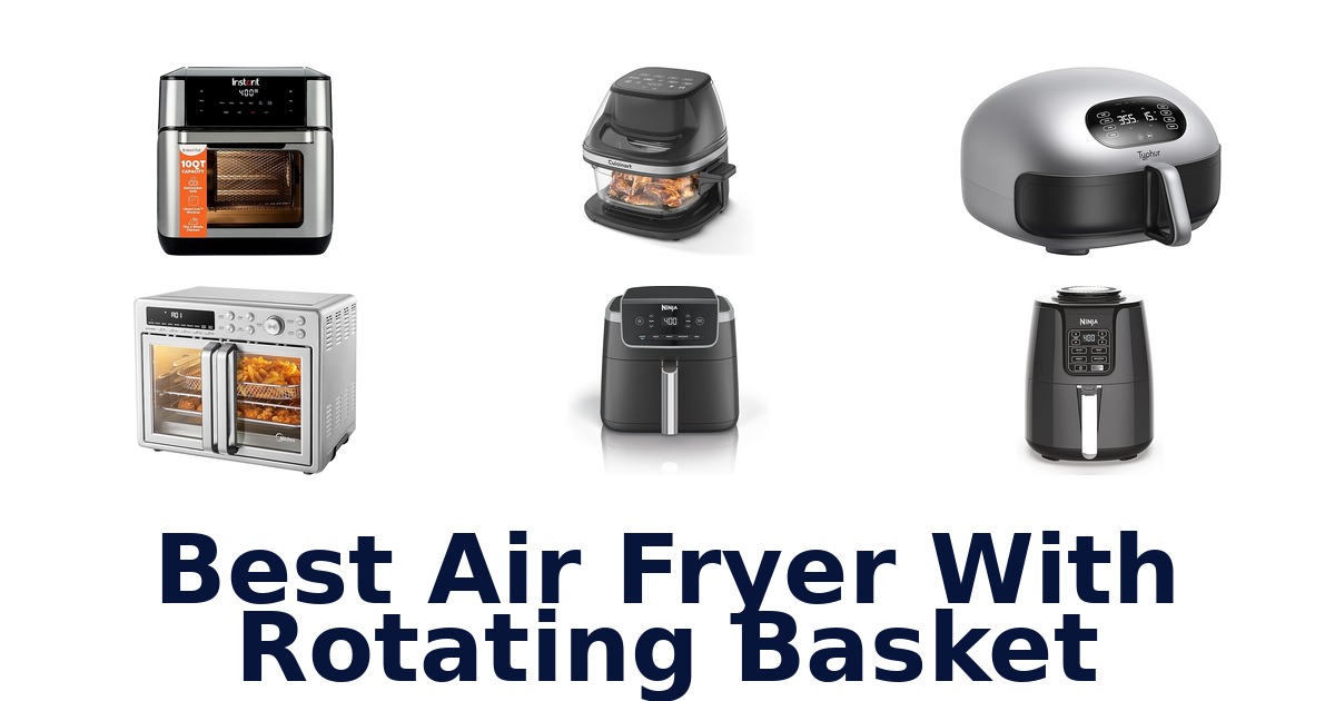 best air fryer with rotating basket