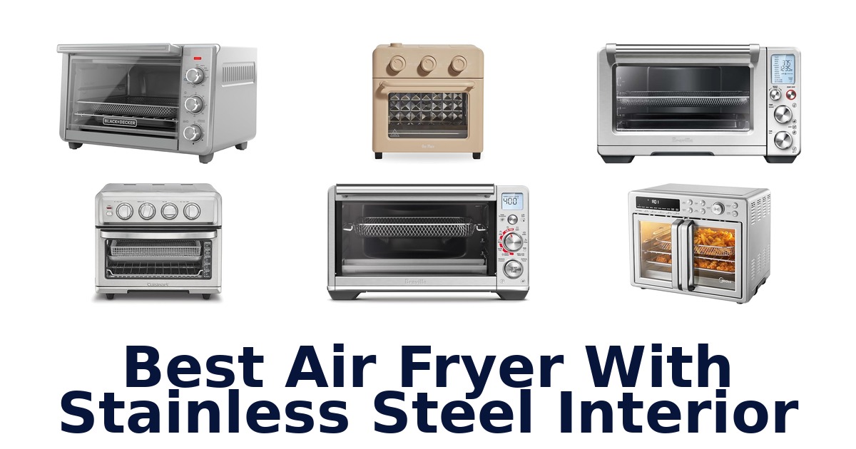 best air fryer with stainless steel interior