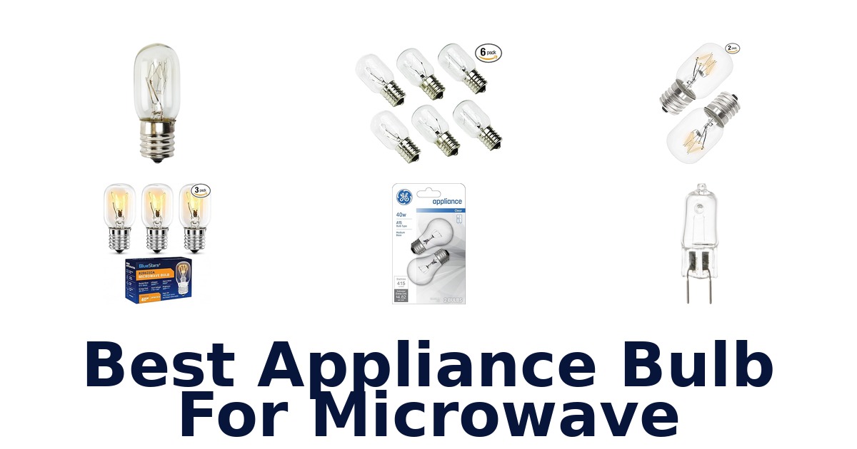 best appliance bulb for microwave