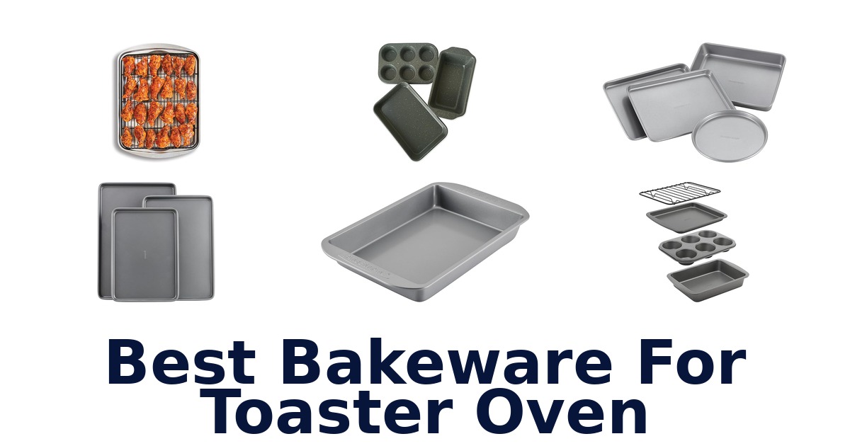 best bakeware for toaster oven