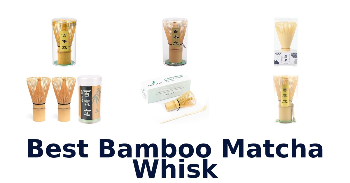 best bamboo matcha whisk