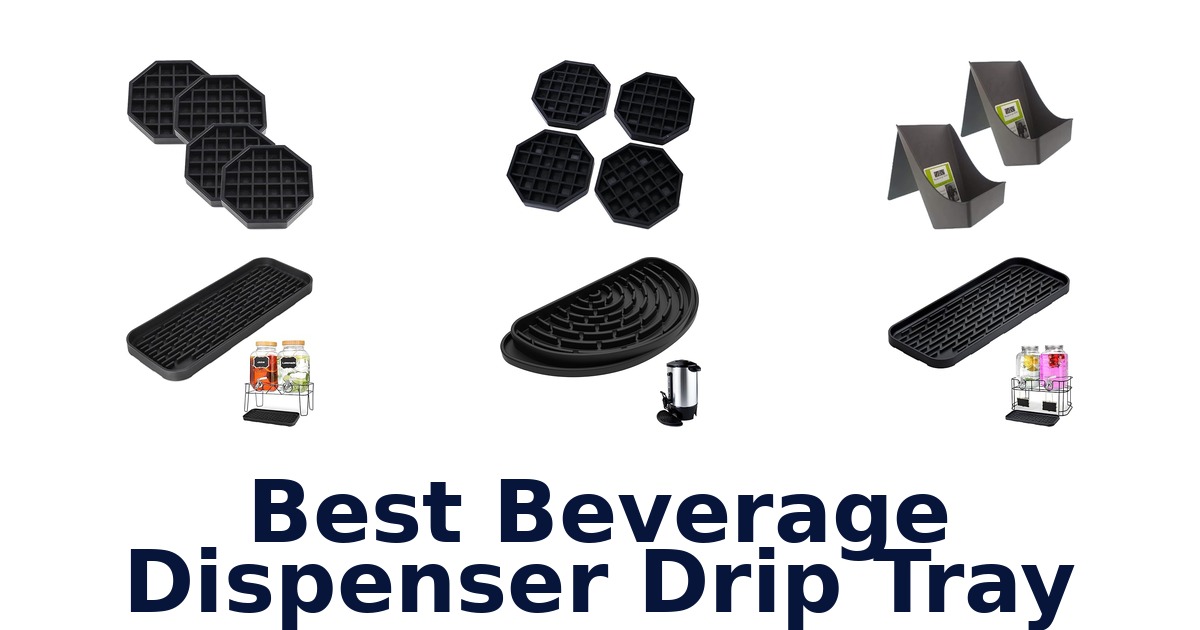 best beverage dispenser drip tray