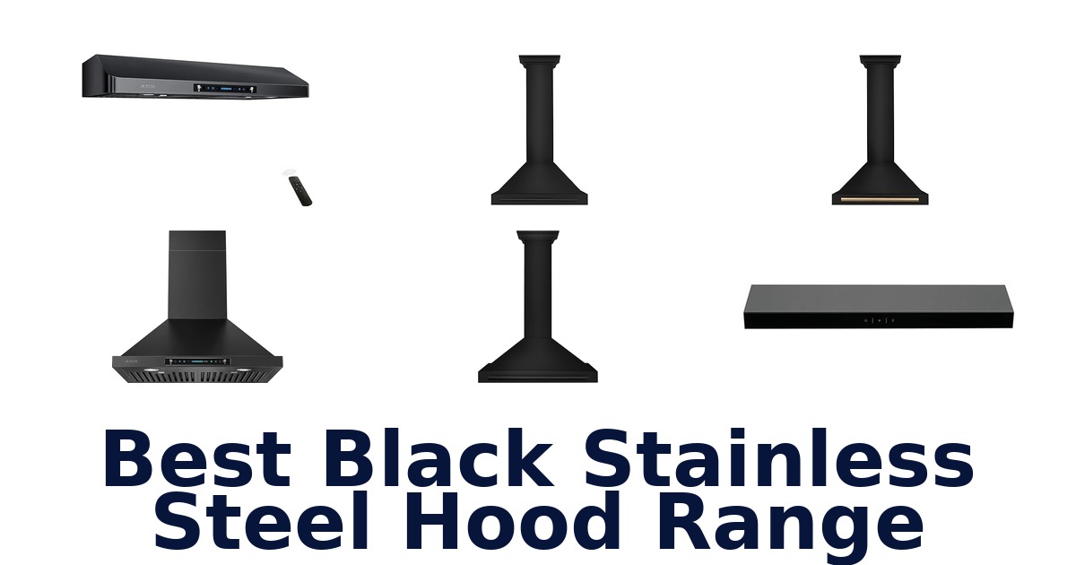 best black stainless steel hood range