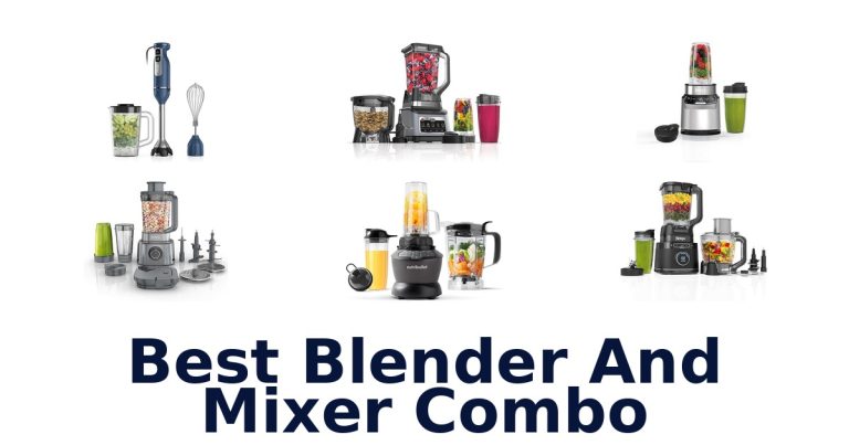 best blender and mixer combo