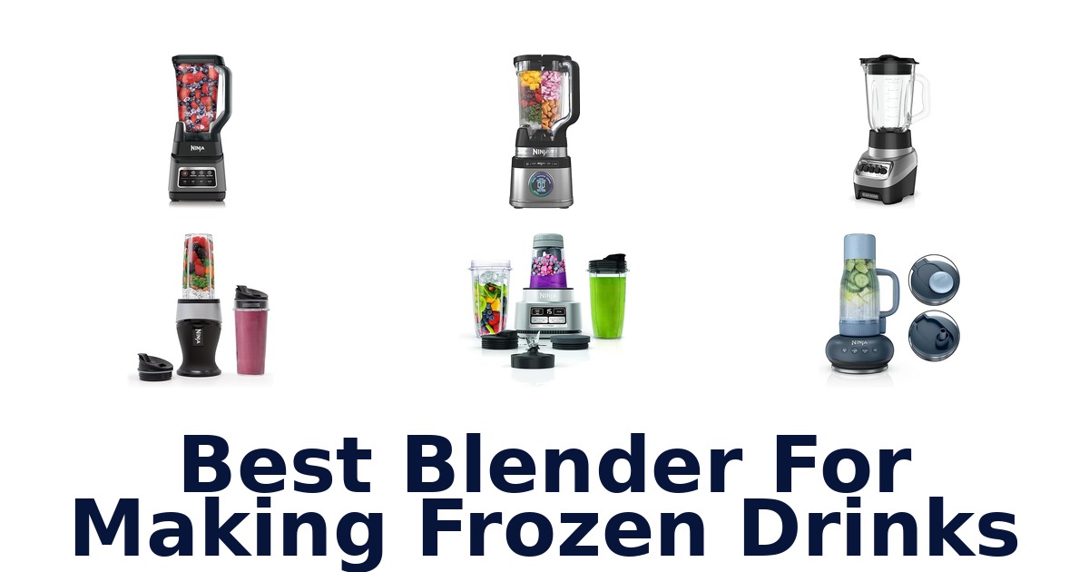 best blender for making frozen drinks