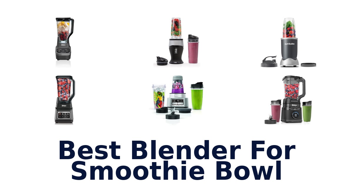 best blender for smoothie bowl
