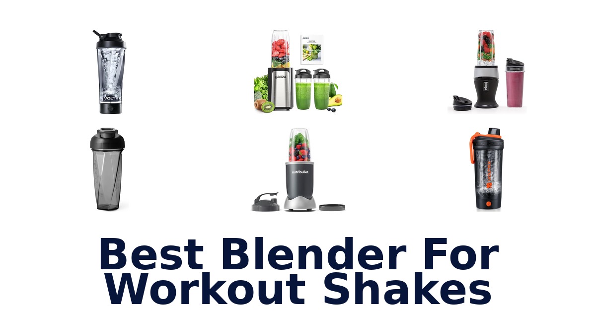 best blender for workout shakes