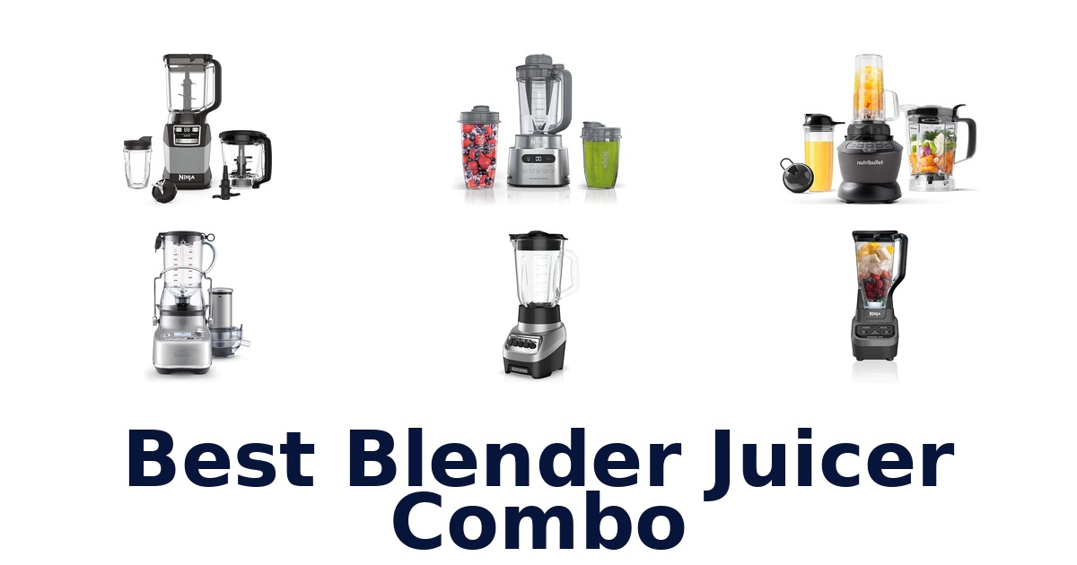 best blender juicer combo