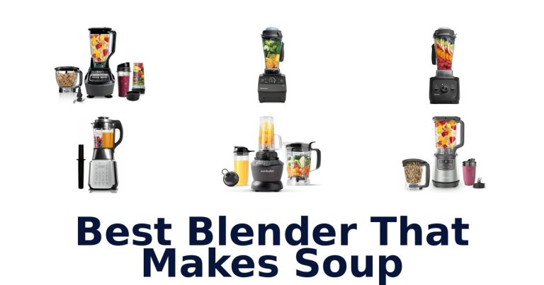 best blender that makes soup