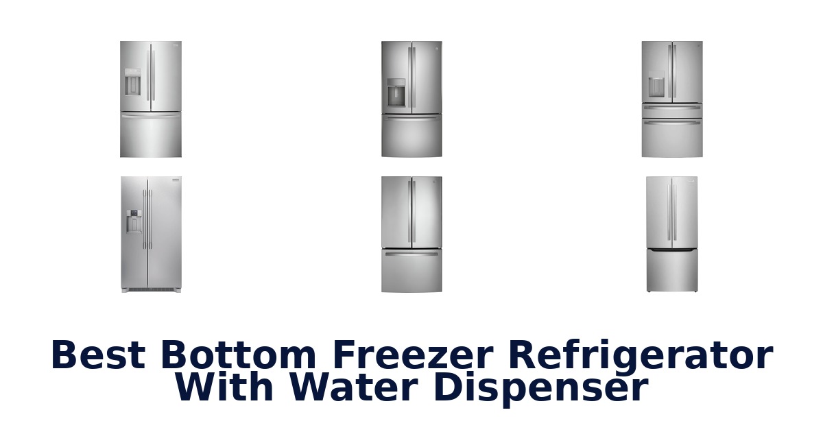 best bottom freezer refrigerator with water dispenser