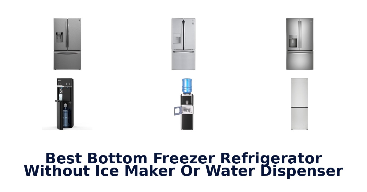 best bottom freezer refrigerator without ice maker or water dispenser