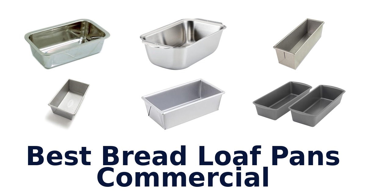 best bread loaf pans commercial