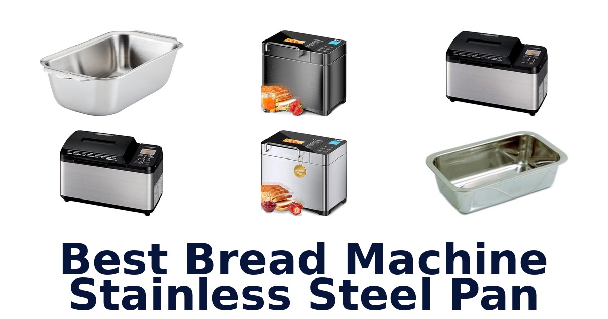 best bread machine stainless steel pan