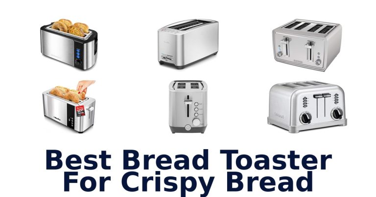 best bread toaster for crispy bread