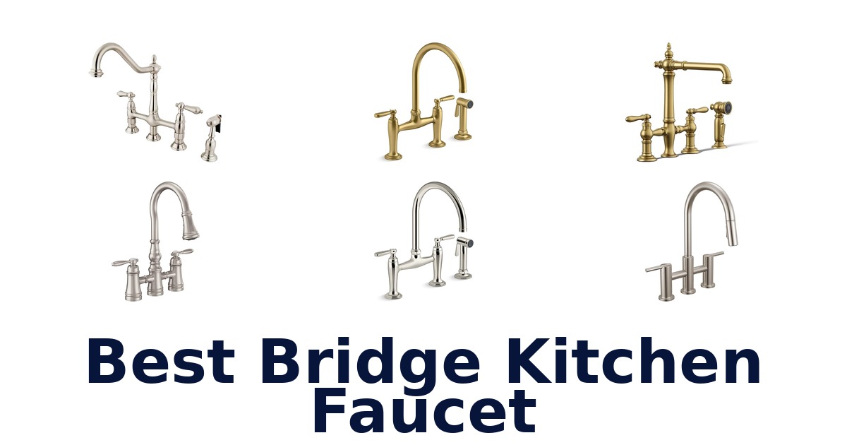 best bridge kitchen faucet
