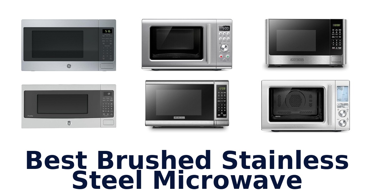 best brushed stainless steel microwave