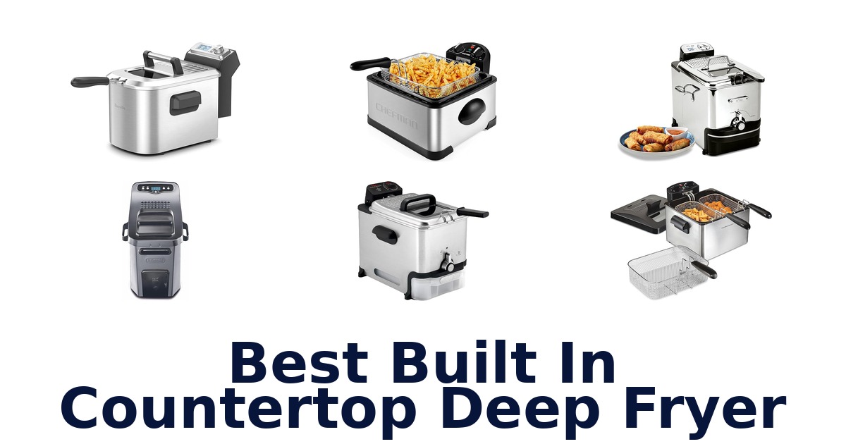 best built in countertop deep fryer