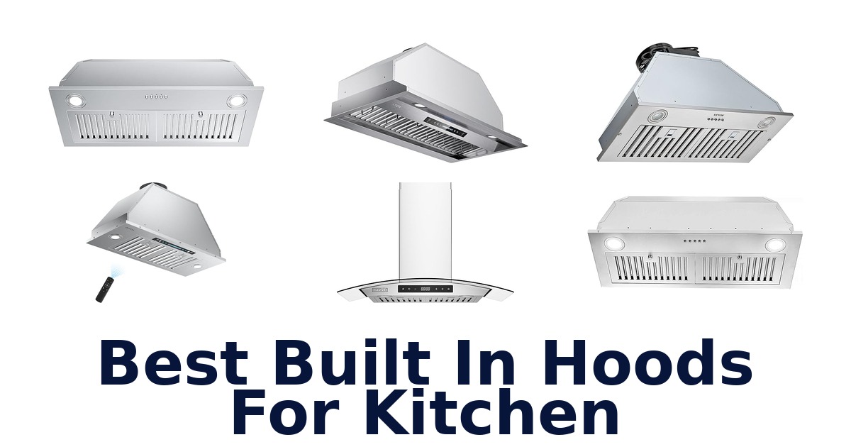 best built in hoods for kitchen