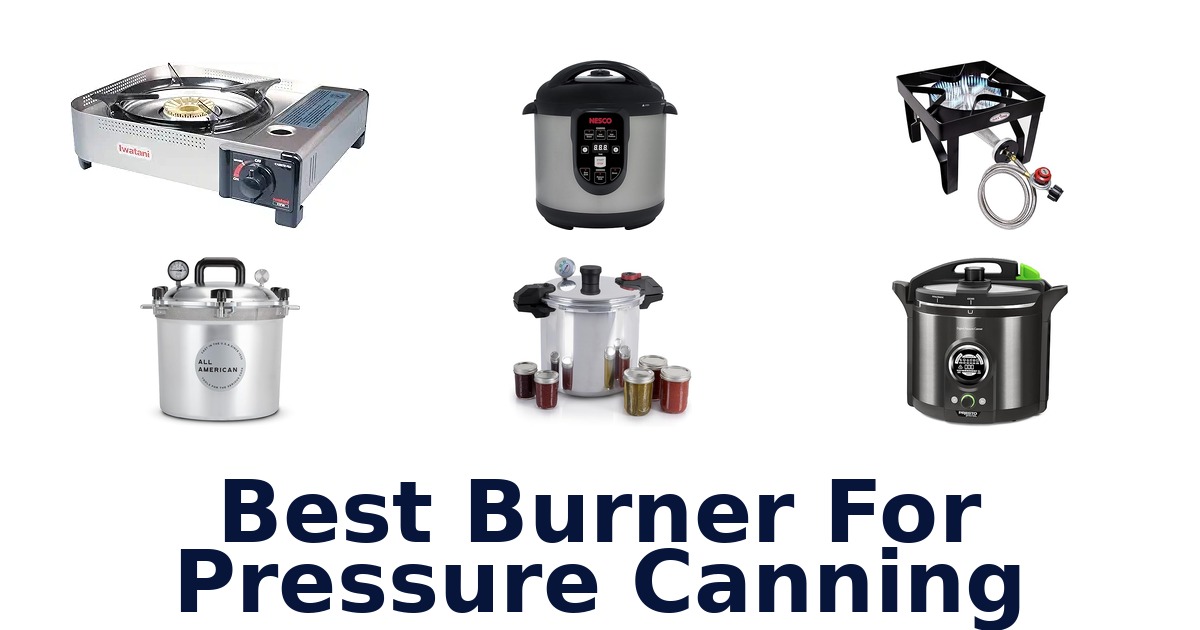 best burner for pressure canning