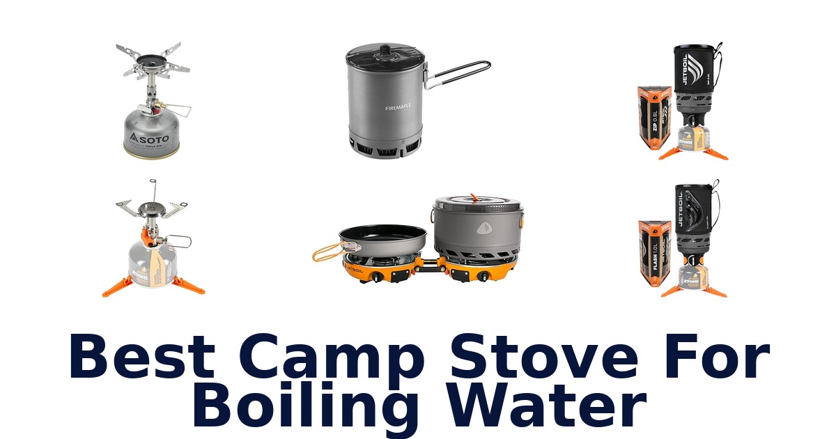 best camp stove for boiling water