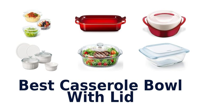 best casserole bowl with lid