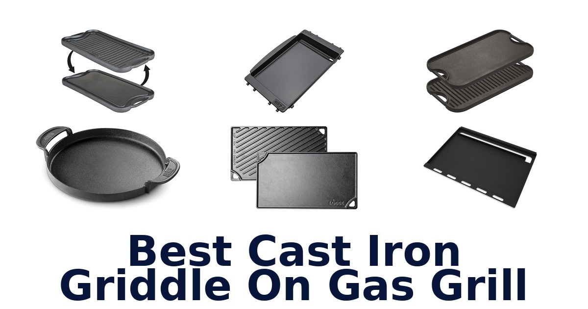 best cast iron griddle on gas grill