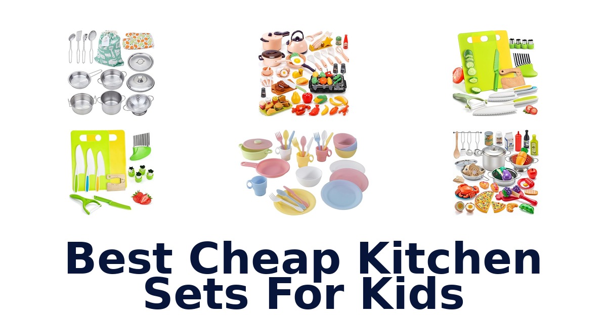 best cheap kitchen sets for kids