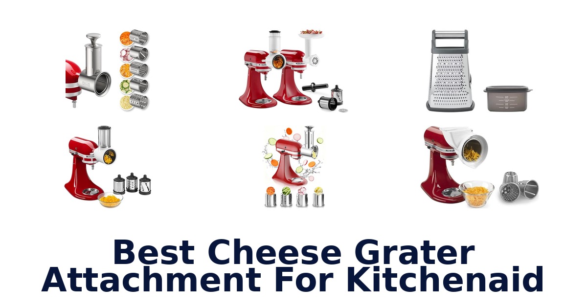best cheese grater attachment for kitchenaid