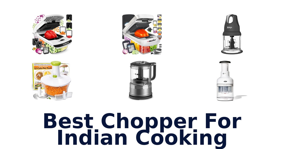 best chopper for indian cooking