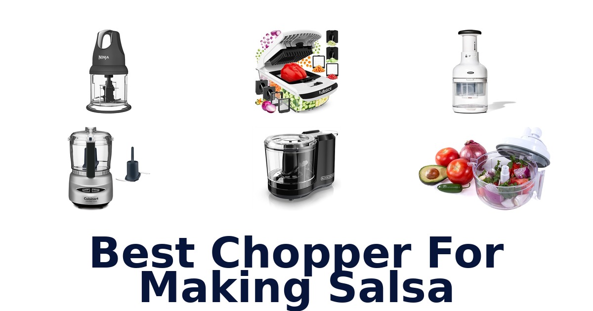 best chopper for making salsa