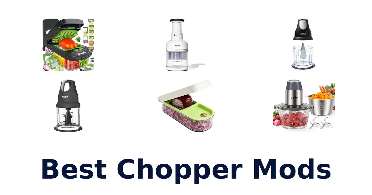best chopper mods