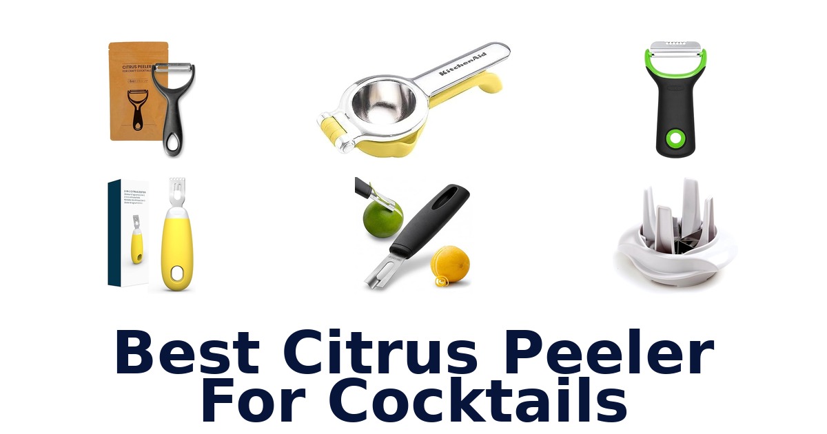 best citrus peeler for cocktails