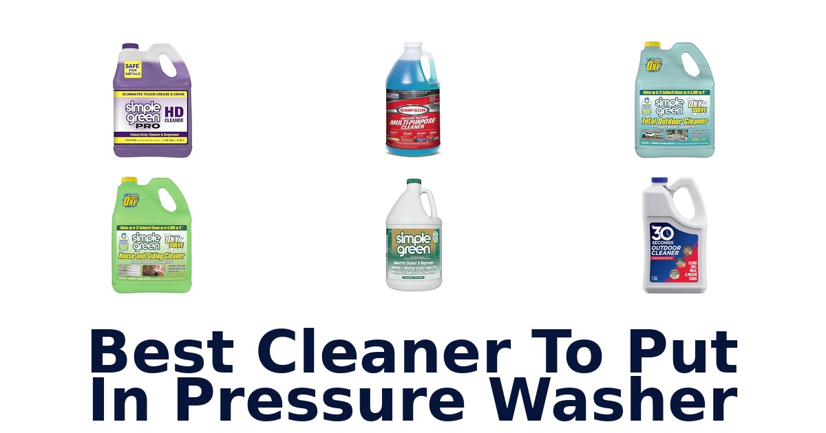 best cleaner to put in pressure washer