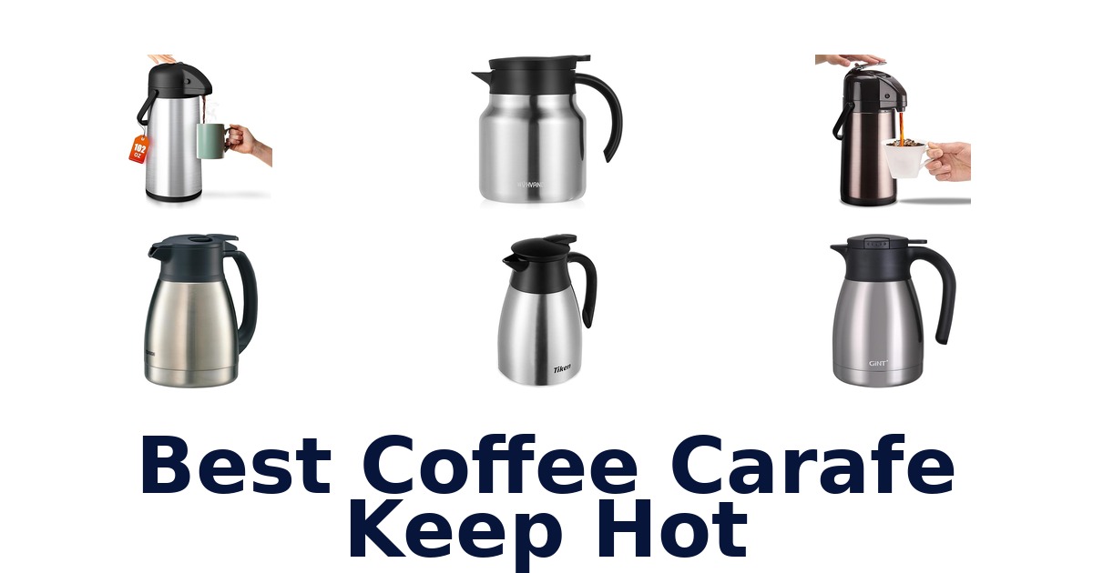 best coffee carafe keep hot