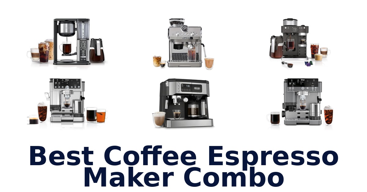 best coffee espresso maker combo