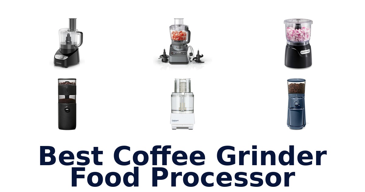 best coffee grinder food processor