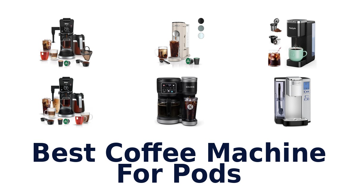 best coffee machine for pods