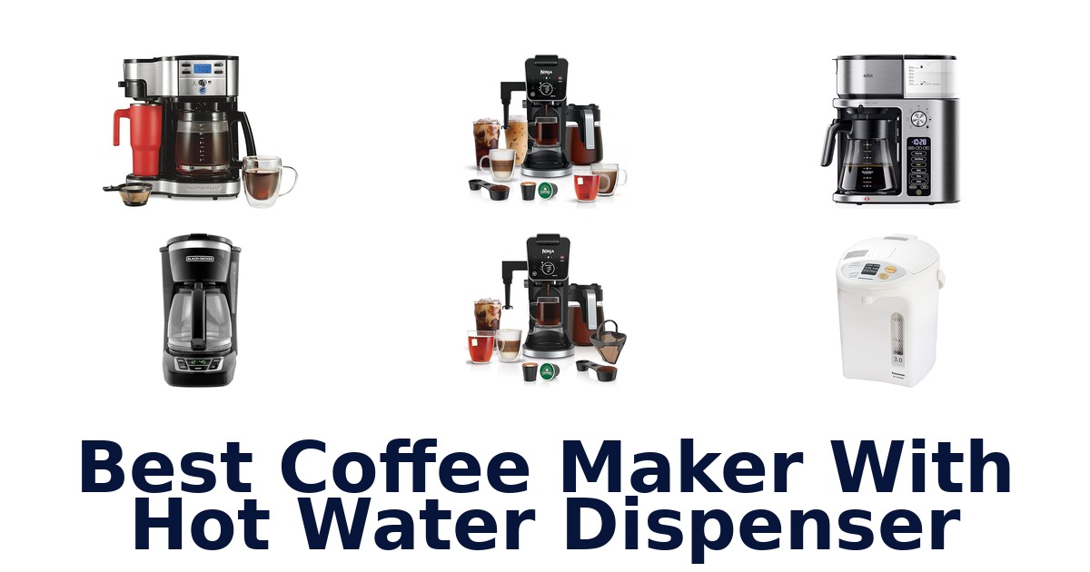 best coffee maker with hot water dispenser