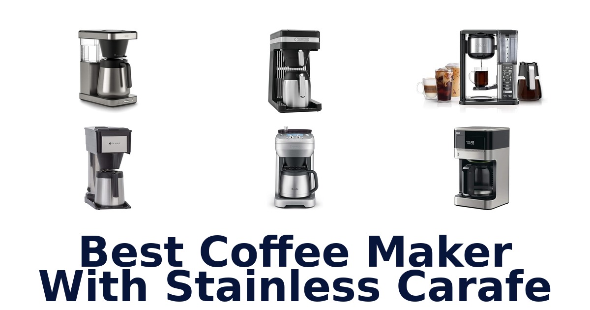 best coffee maker with stainless carafe