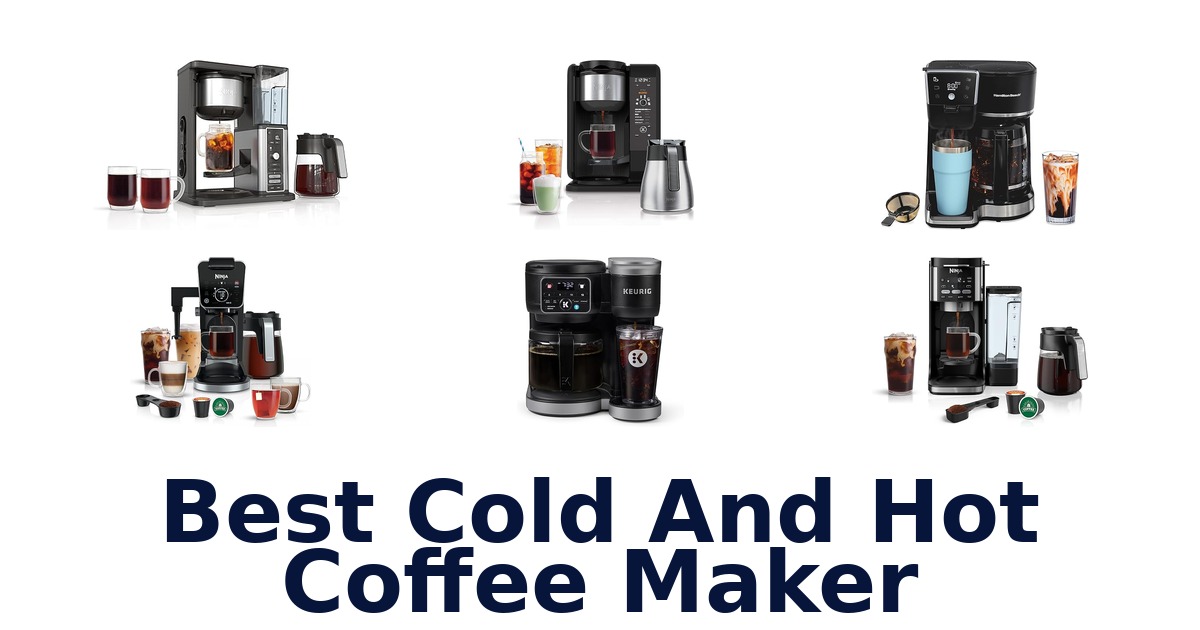 best cold and hot coffee maker