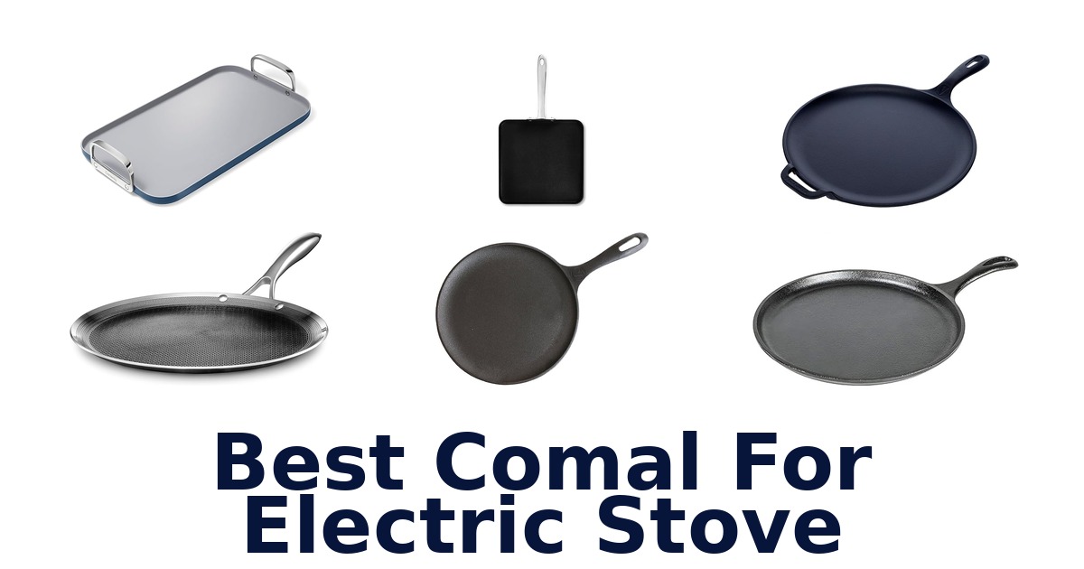 best comal for electric stove