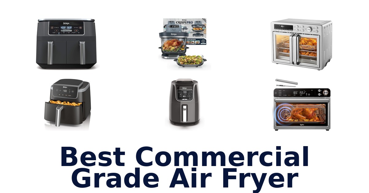 best commercial grade air fryer