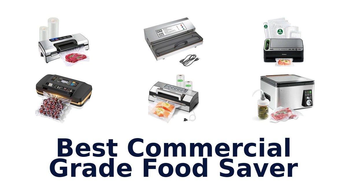 best commercial grade food saver