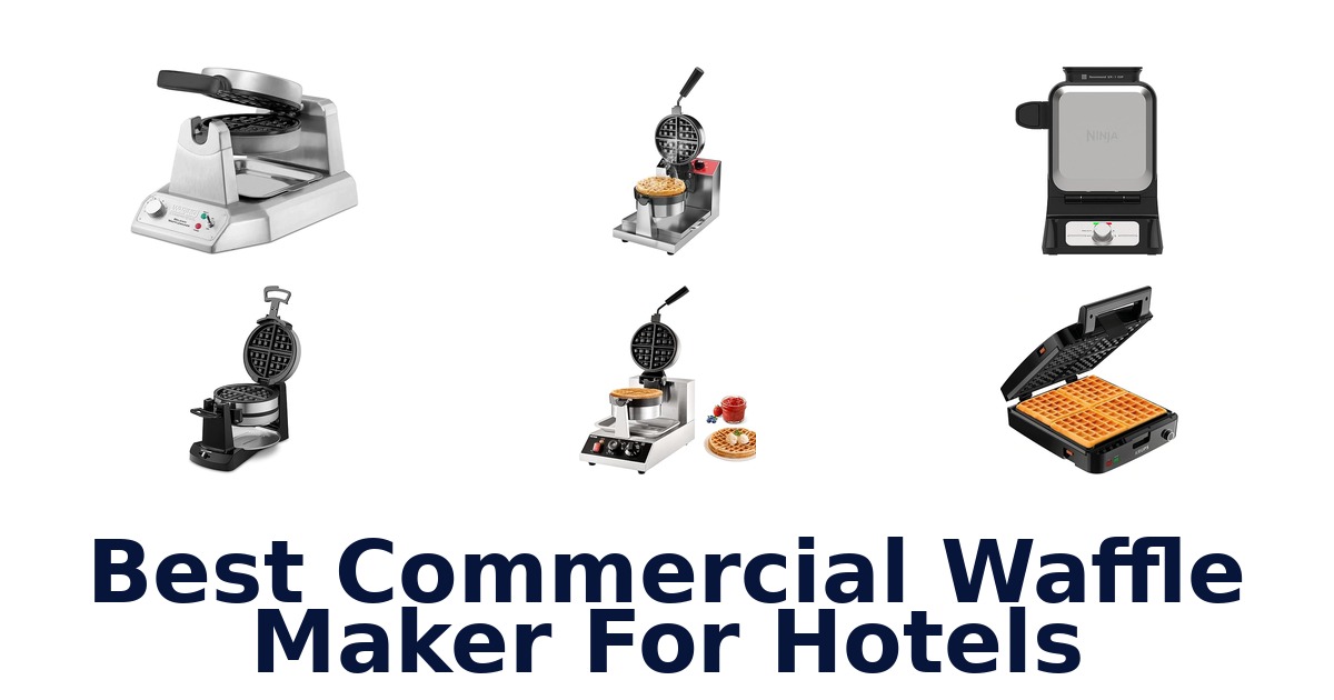 best commercial waffle maker for hotels