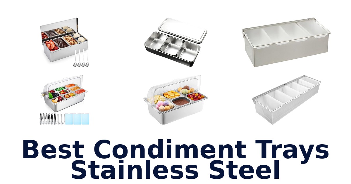best condiment trays stainless steel