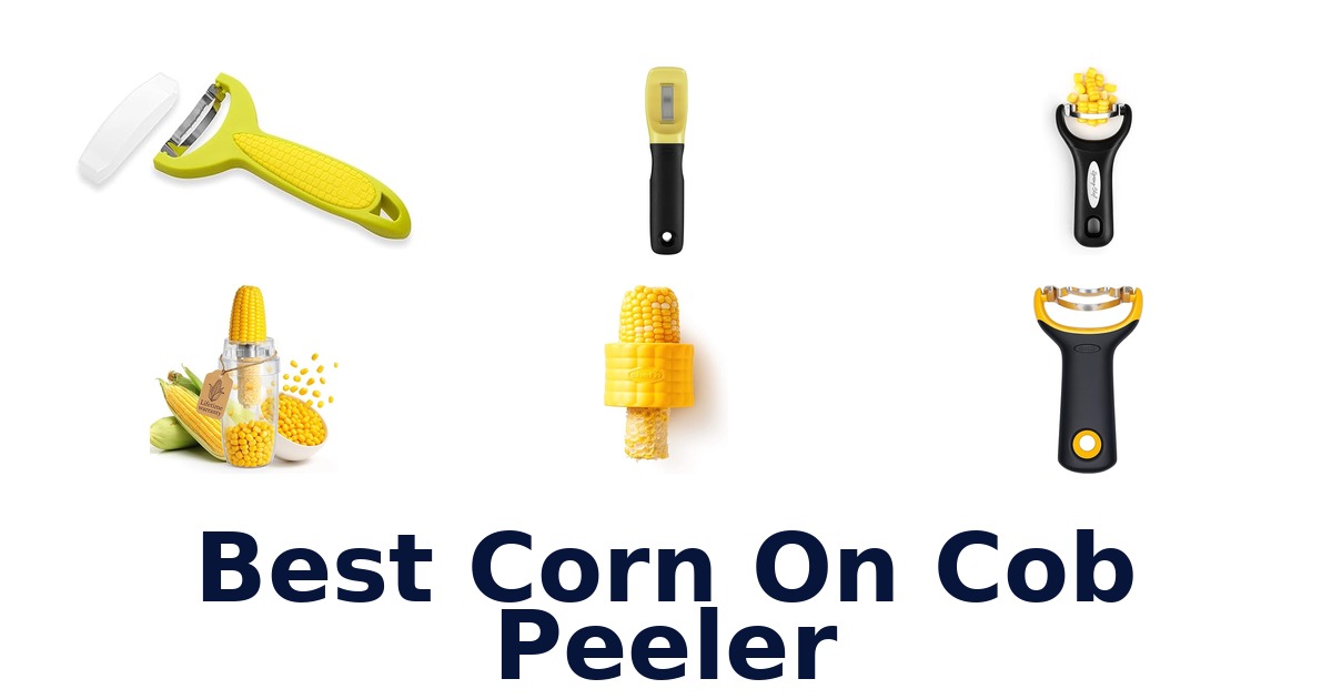 best corn on cob peeler