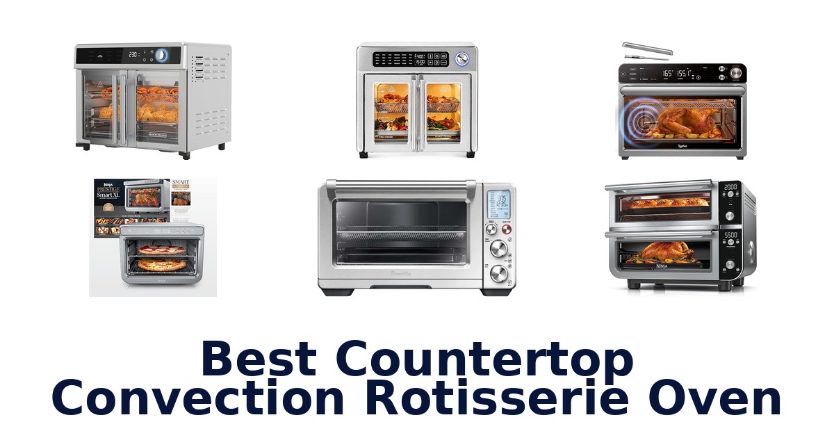 best countertop convection rotisserie oven