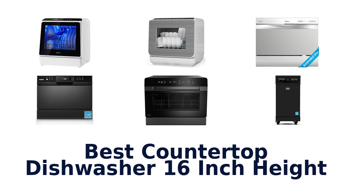 best countertop dishwasher 16 inch height