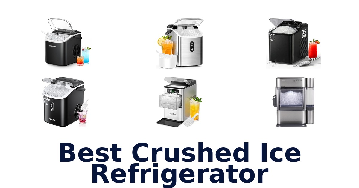 best crushed ice refrigerator